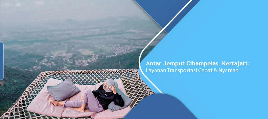 Antar Jemput Cihampelas Kertajati