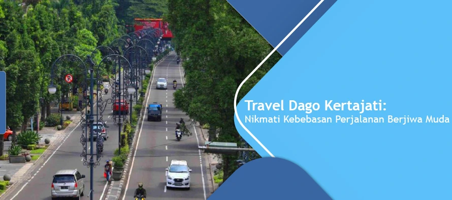 Travel Dago Kertajati